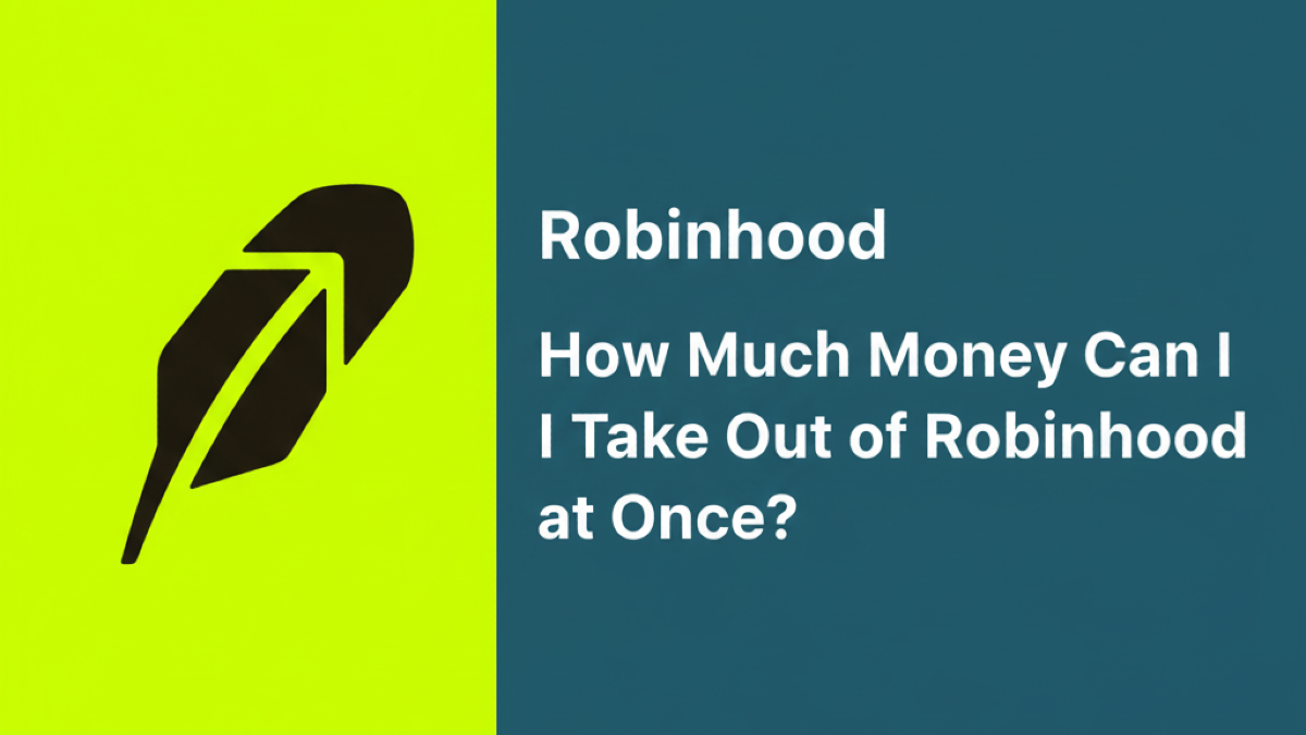 How to Withdraw Money From Robinhood, and How Much You Can Take Out